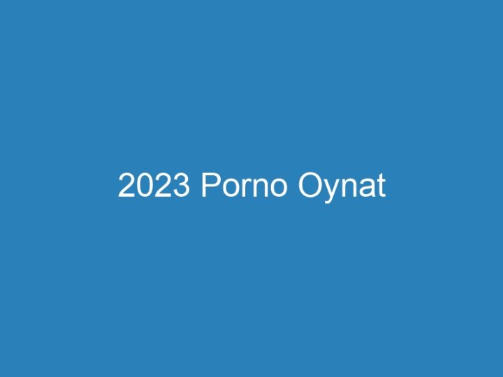 2023 Porno Oynat