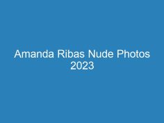 Amanda Ribas Nude Photos 2023<span class=