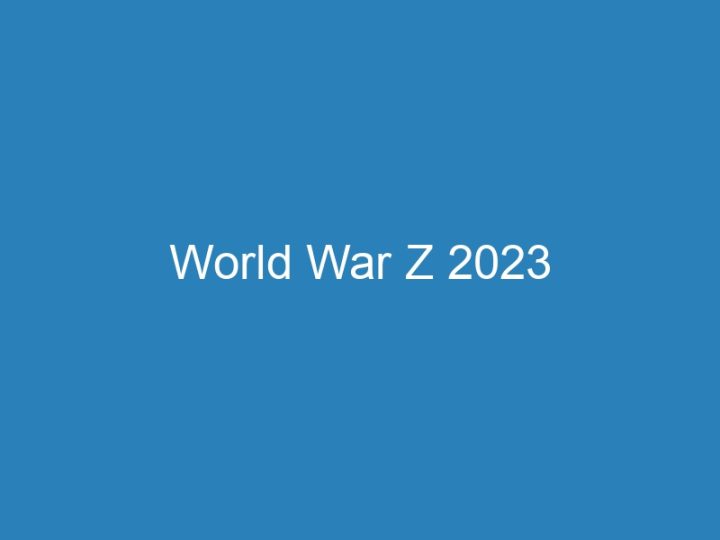World War Z 2023